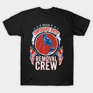 Confederate Statue Removal Crew T-Shirt